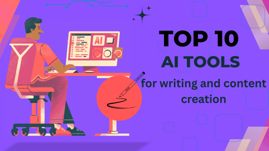 Best AI Tools for Writing and Content Creation