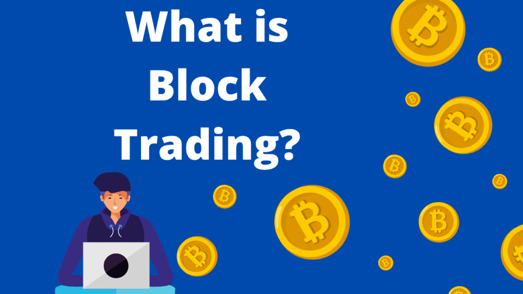 What is Block Trading?