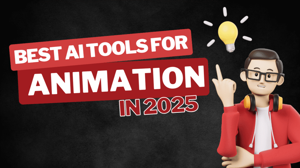 Best AI Tools for Animation in 2025