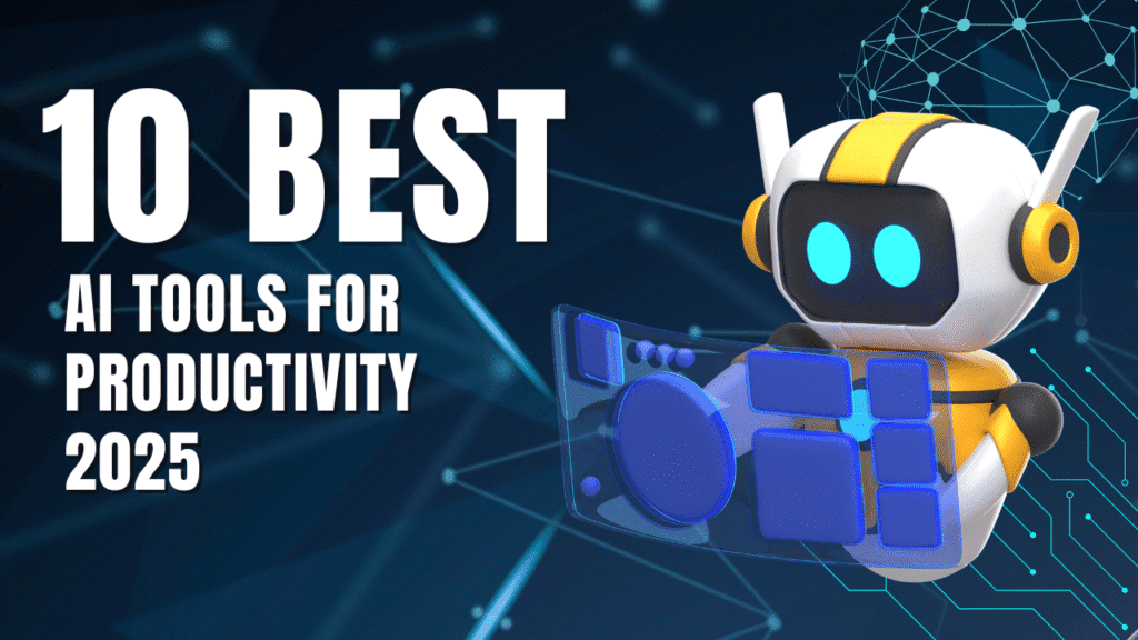 Best AI Tools for Productivity 2025