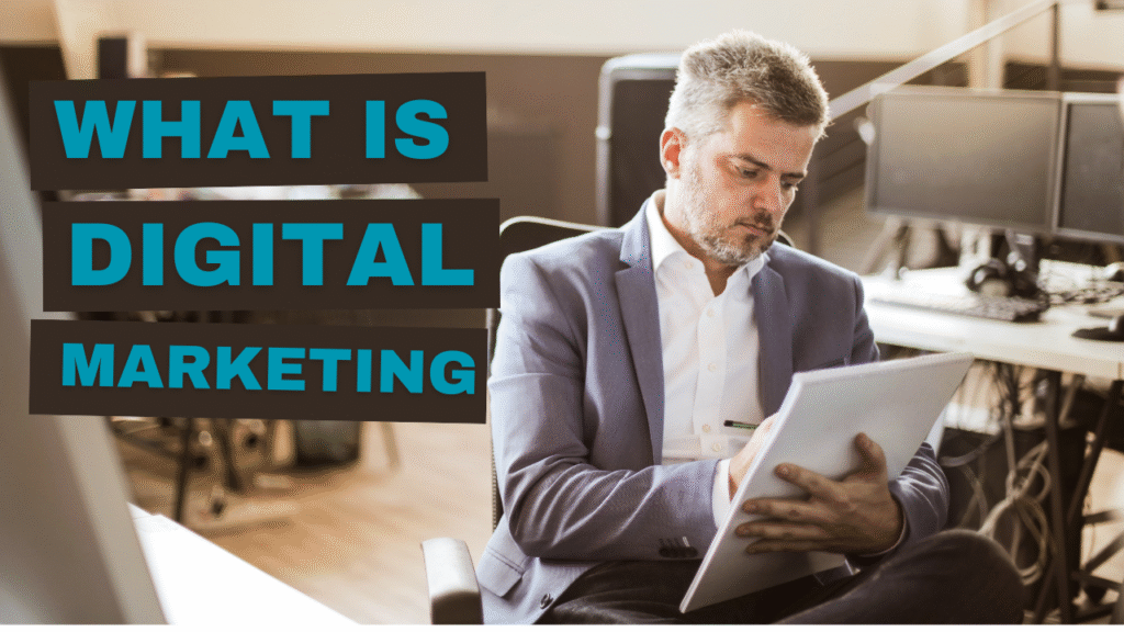 What is Digital Marketing